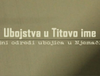 VIDEO: Ubojstva u Titovo ime