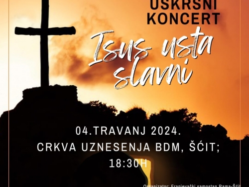 NAJAVA: Uskrsni koncert na Šćitu - 'Isus usta slavni'