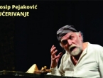 Najava: Josip Pejaković i monodrama "Ućerivanje"