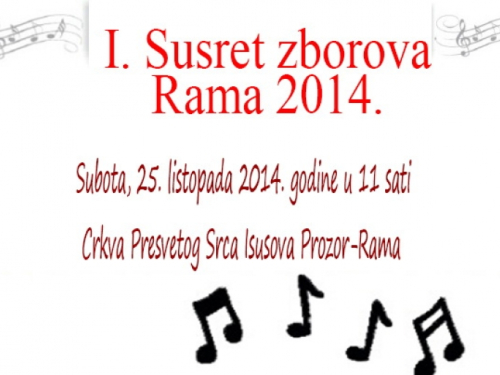 NAJAVA: I. Susret zborova Rama 2014.