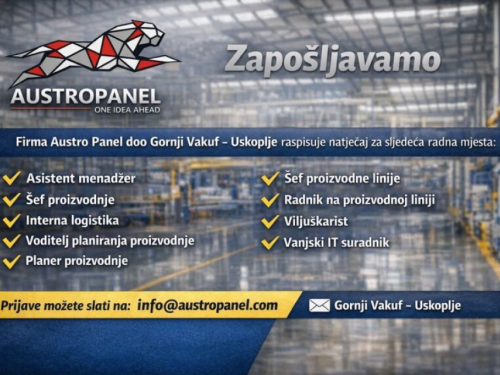 AustroPanel zapošljava u Gornjem Vakufu – Uskoplju: Otvorene brojne pozicije u novoj tvornici